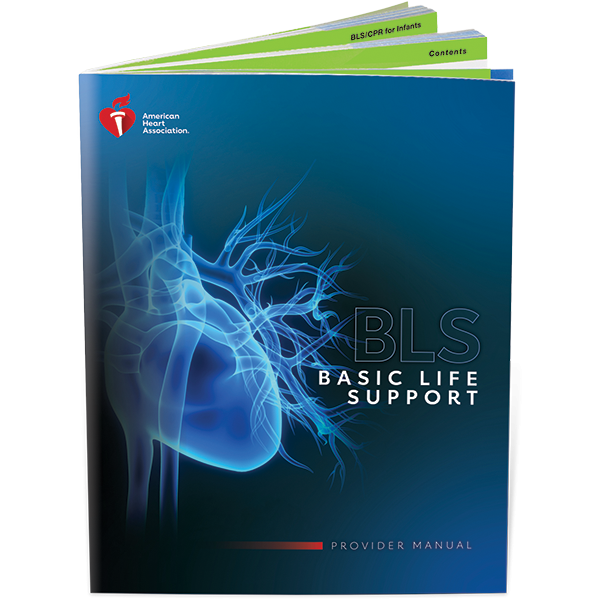 A BLS (Basic Life Support) Provider Manual from the American Heart Association; blue cover with an X-ray-like image of a heart and title.