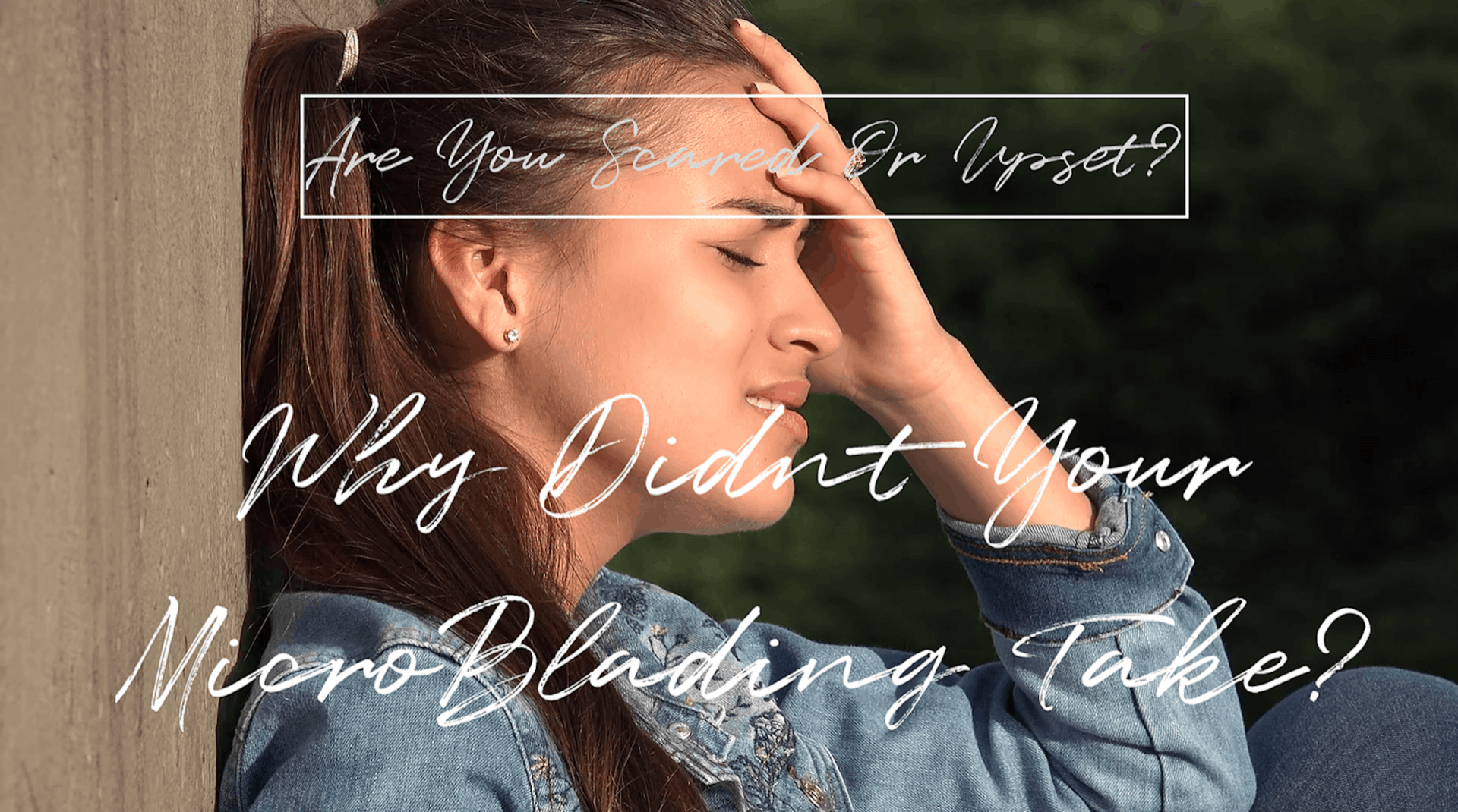 My Microblading Didn't Take - UGH!