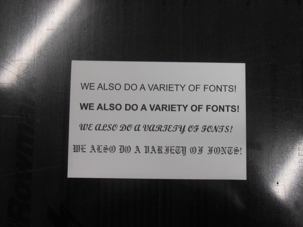 A Sign That Says We Also Do a Variety of Fonts — Total Engraving In Sandgate, NSW