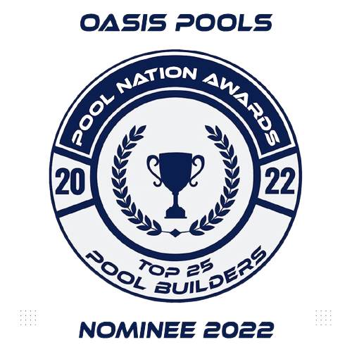 Pool Nation Awards Nominee 2022 - Oasis Pools