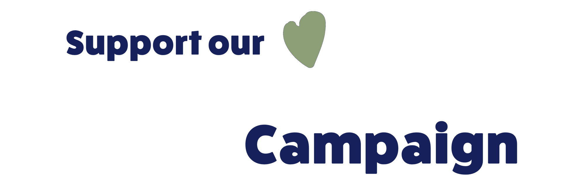 Support our Annual Giving Campaign Support our Annual Giving Campaign