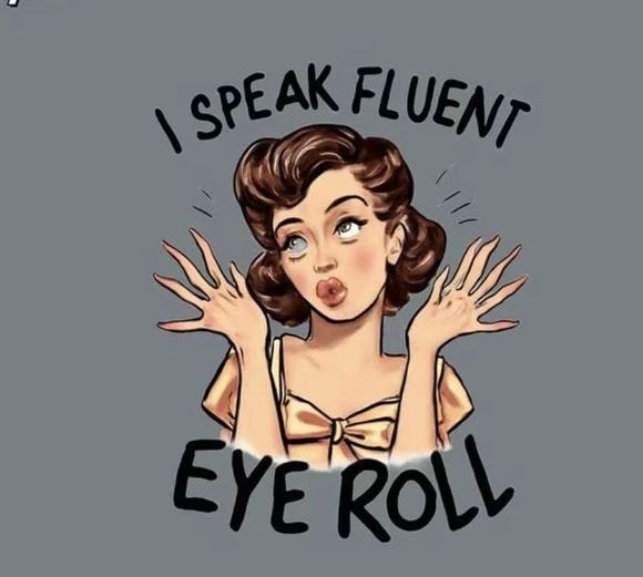 Retro illustration of a woman shrugging with text “I SPEAK FLUENT EYE ROLL” on a gray background
