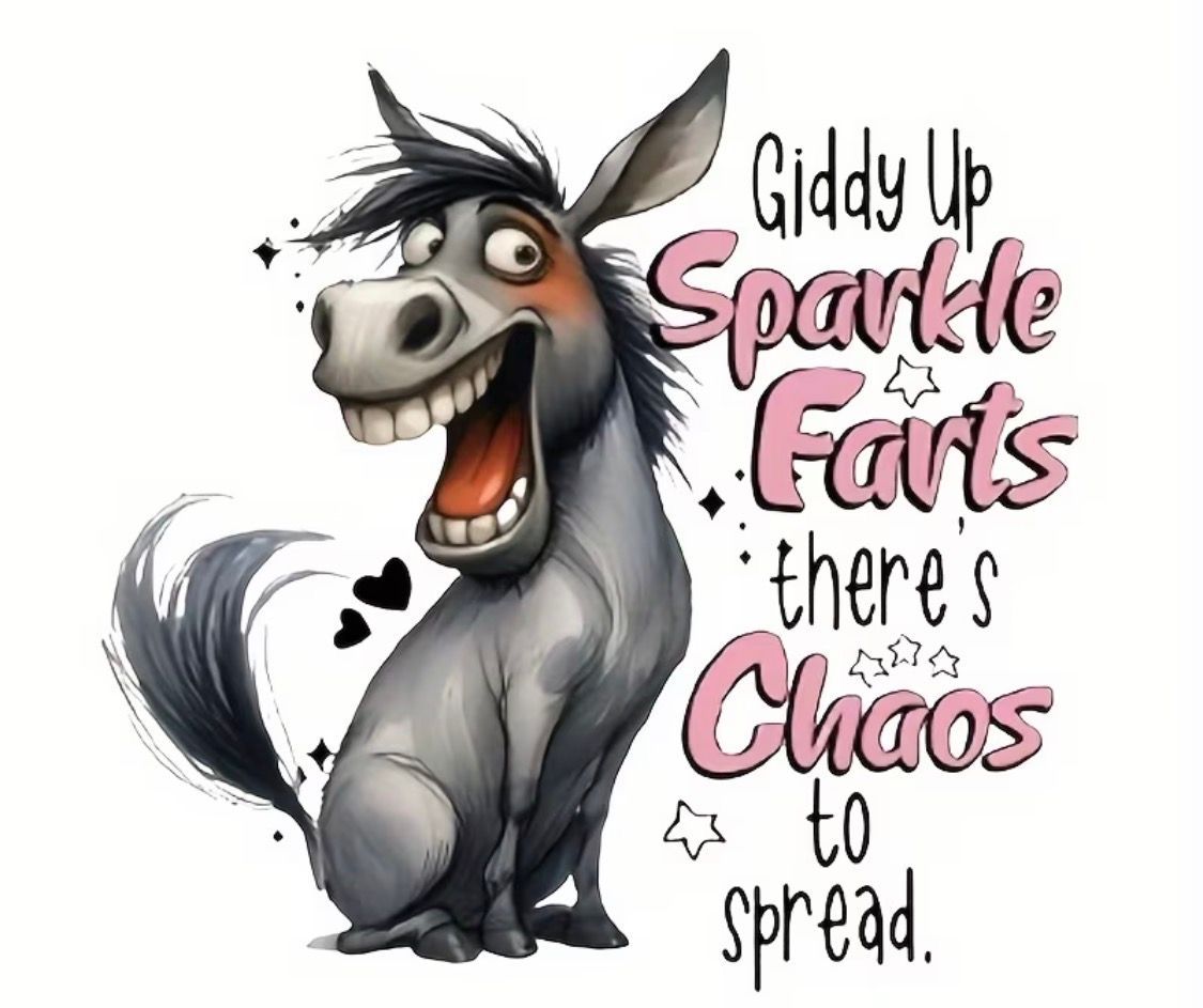T-Shirt-Gray cartoon donkey with sparkles and text: “Giddy Up Sparkle Farts; there’s chaos to spread.”