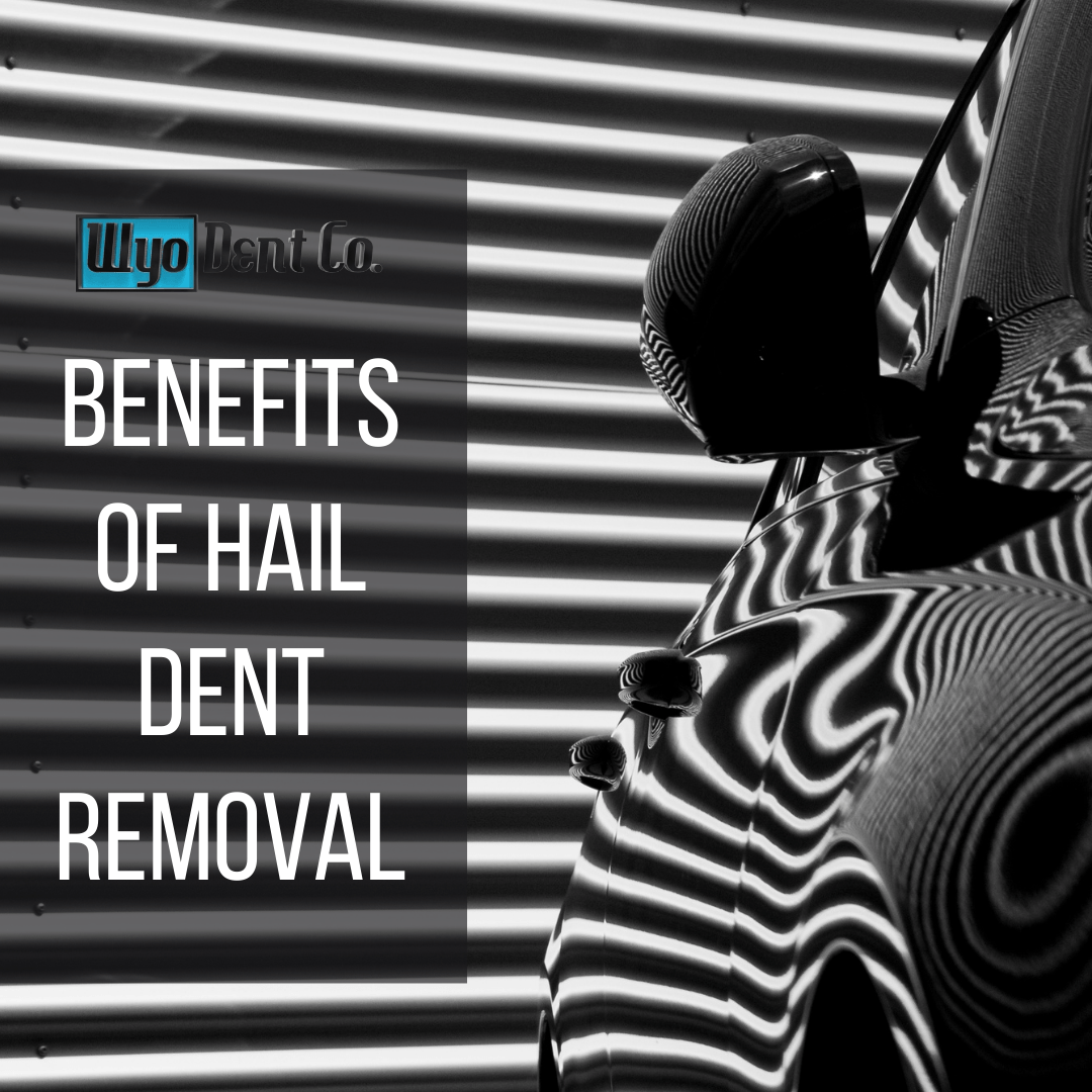 Benefits of Hail Dent Removal