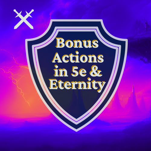 bonus-action-5e-insights-and-strategies-eternity-ttrpg