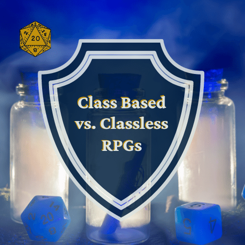 Class Based RPG Vs. Classless RPG - Eternity TTRPG