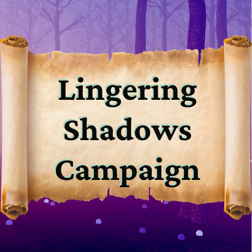 Lingering Shadows Part 1 - Campaign Stories