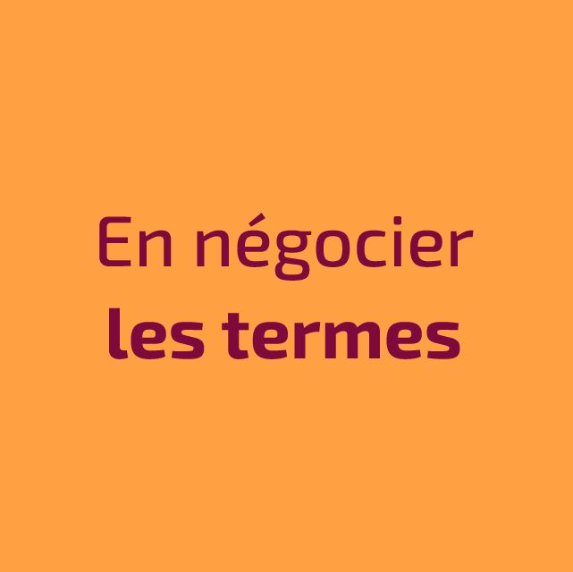 Un fond orange avec les mots « en negocier les termes » dessus