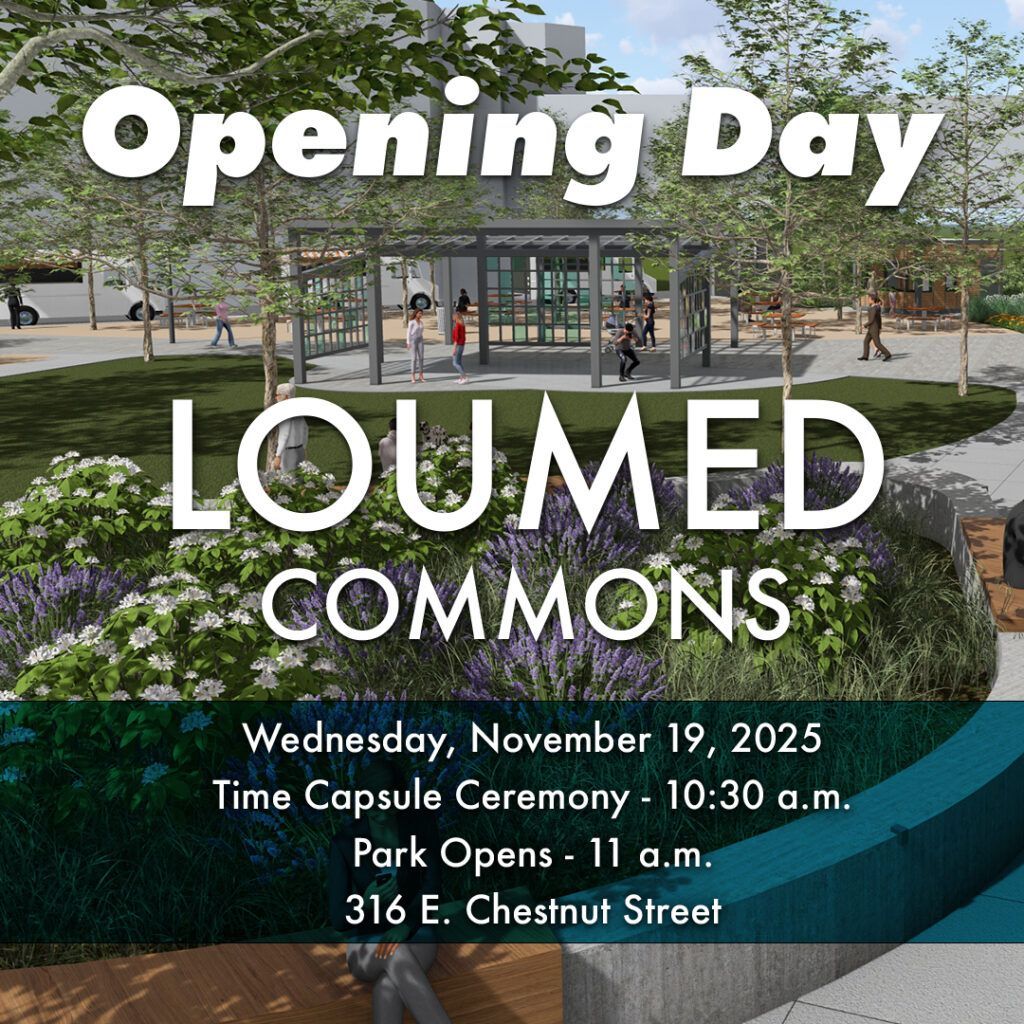 Event announcement for Loumed Commons opening on November 19, 2025, at 316 E. Chestnut Street, featuring a park render.