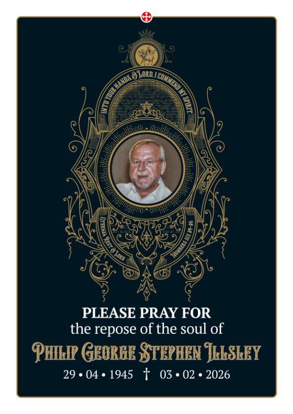 Pray for the repose of the soul of Philip Illsley who passed away on the 3rd February 2026.