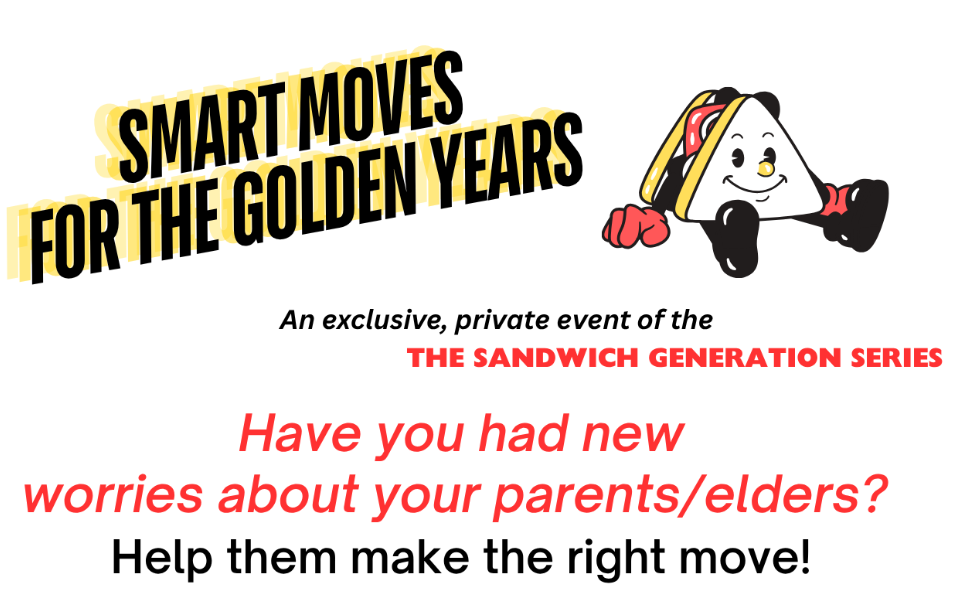 Promotional flyer: “Smart Moves for the Golden Years” with Sandwiched Generation series logo and red caregiving message.
