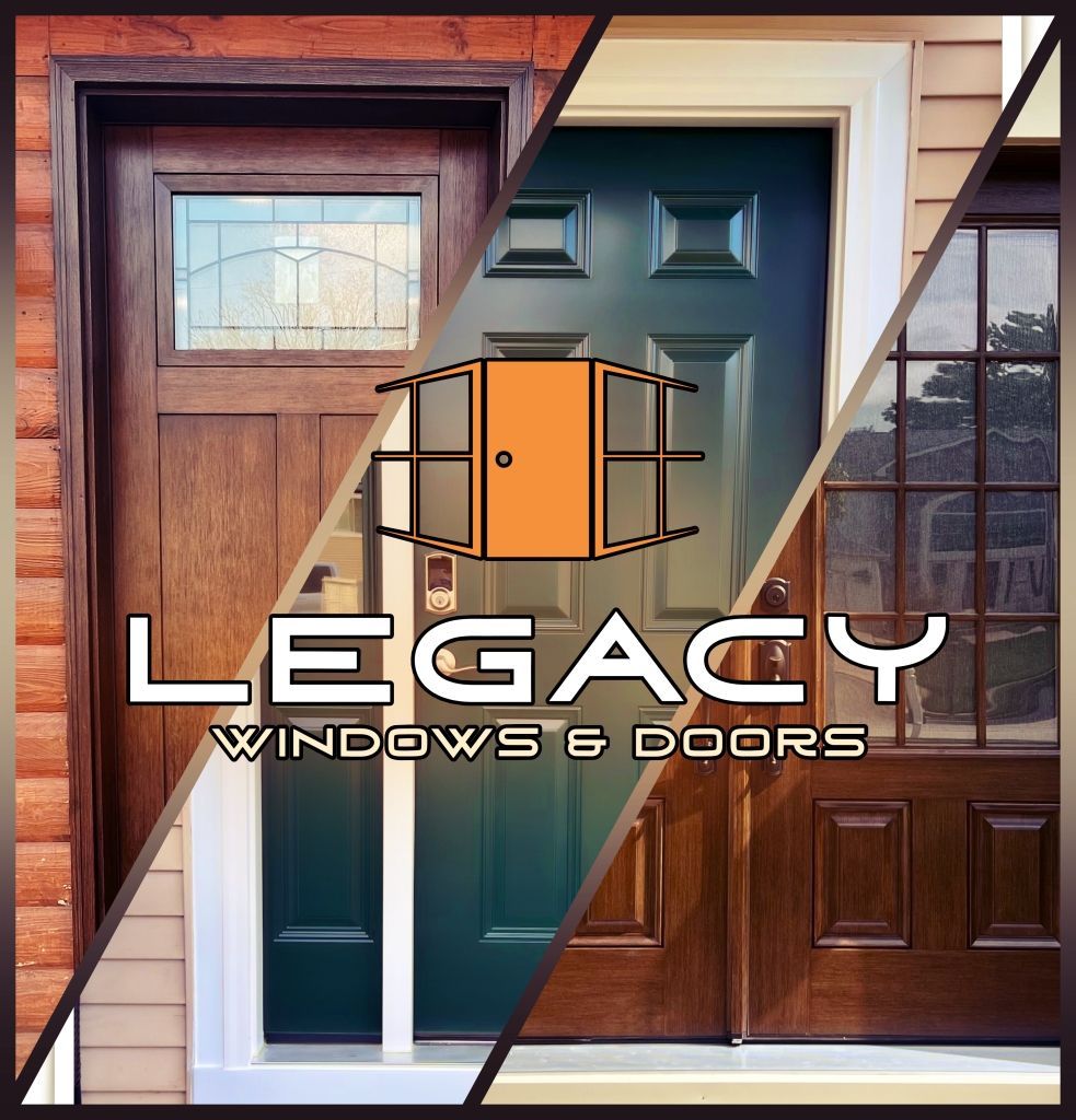 Legacy Windows & Doors advertisement featuring three different styles of doors.