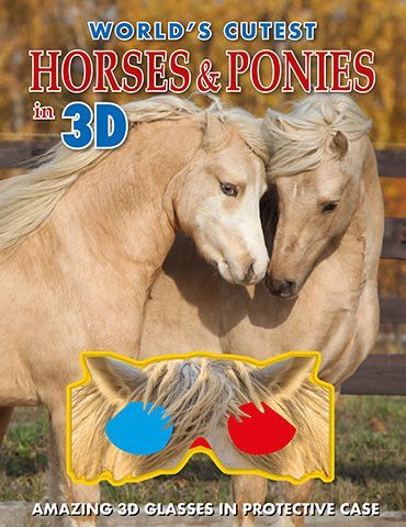 world 's cutest horses and ponies in 3d : amazing 3d glasses in protective case