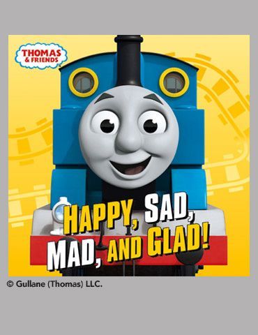 a poster of thomas the train that says happy sad mad and glad