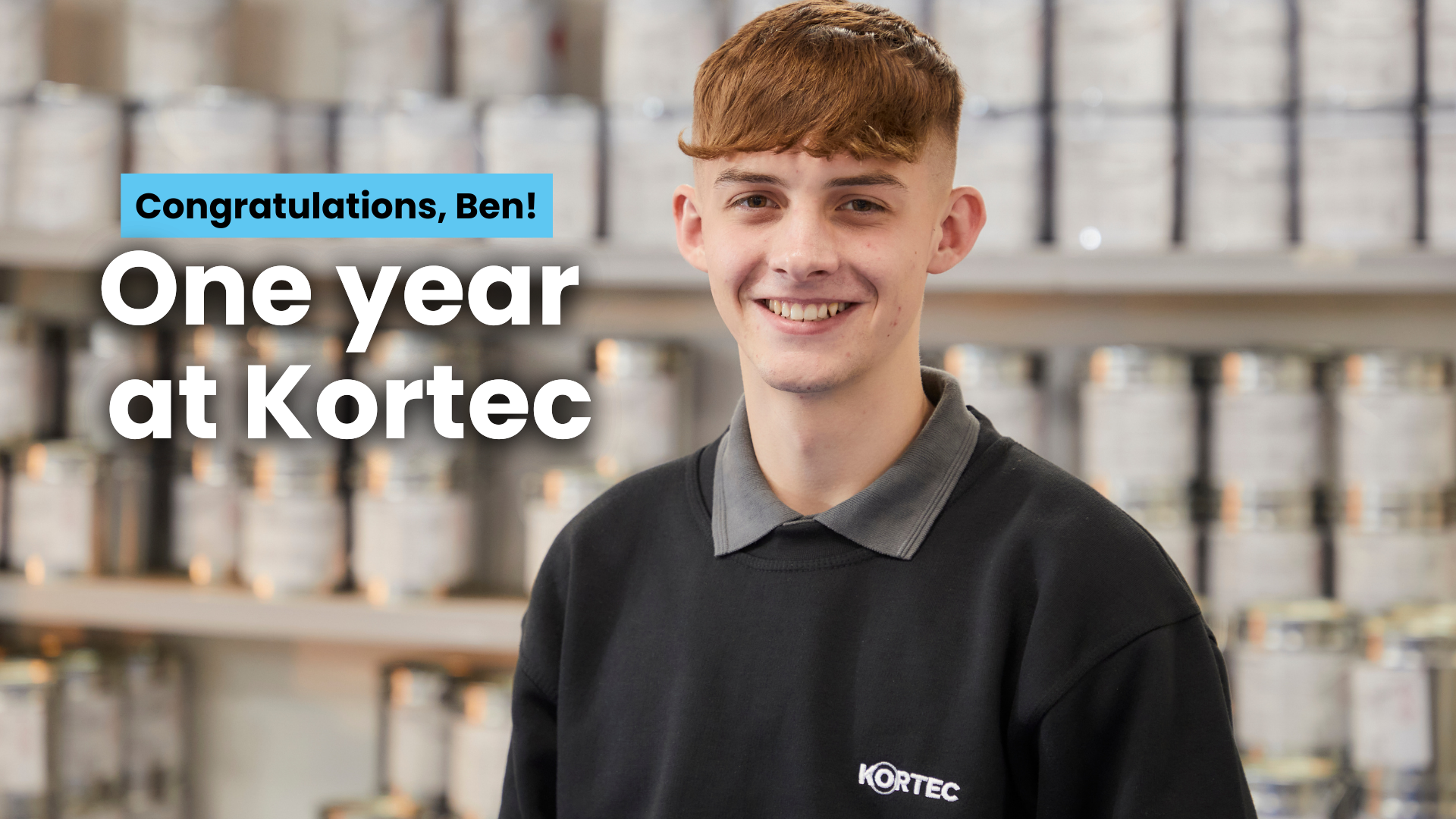 One Year Of Ben At Kortec!
