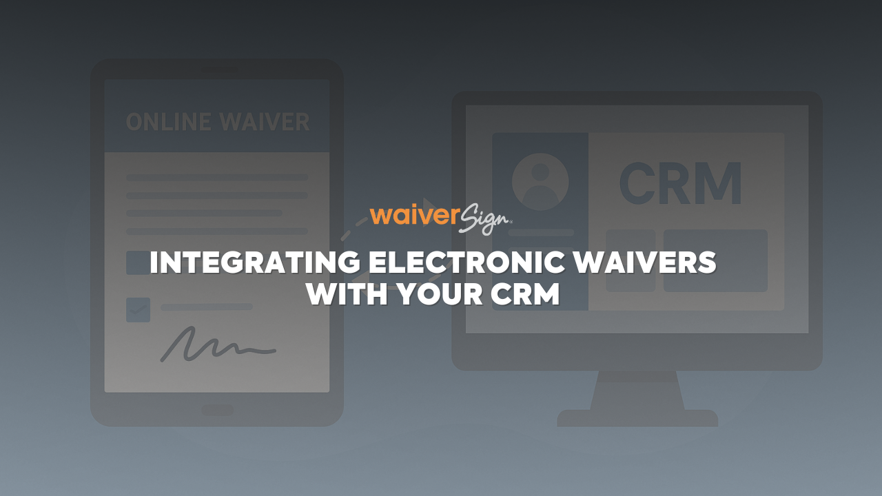digital waiver next to a crm with white text overlapping 