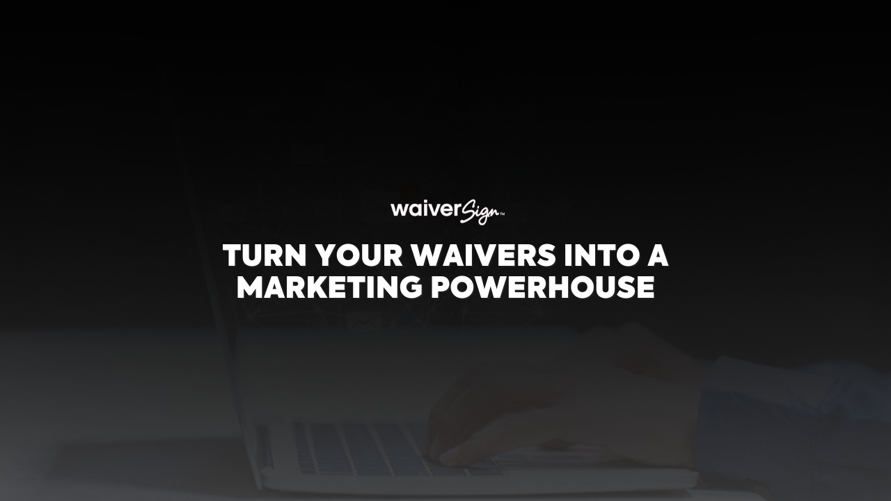 black blog thumbnail with white text about turning waivers into a marketing powerhouse