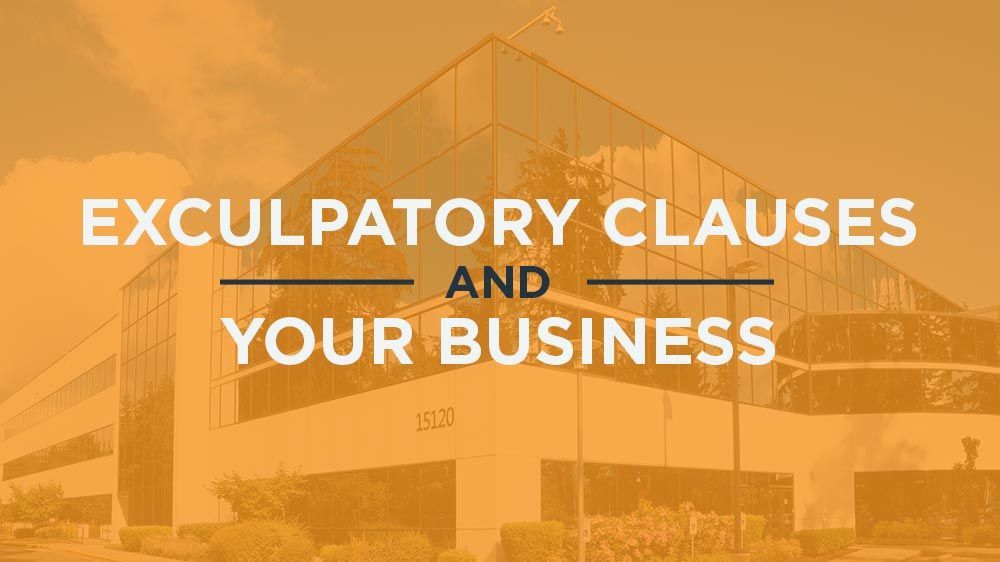 Exculpatory Clauses and Your Business