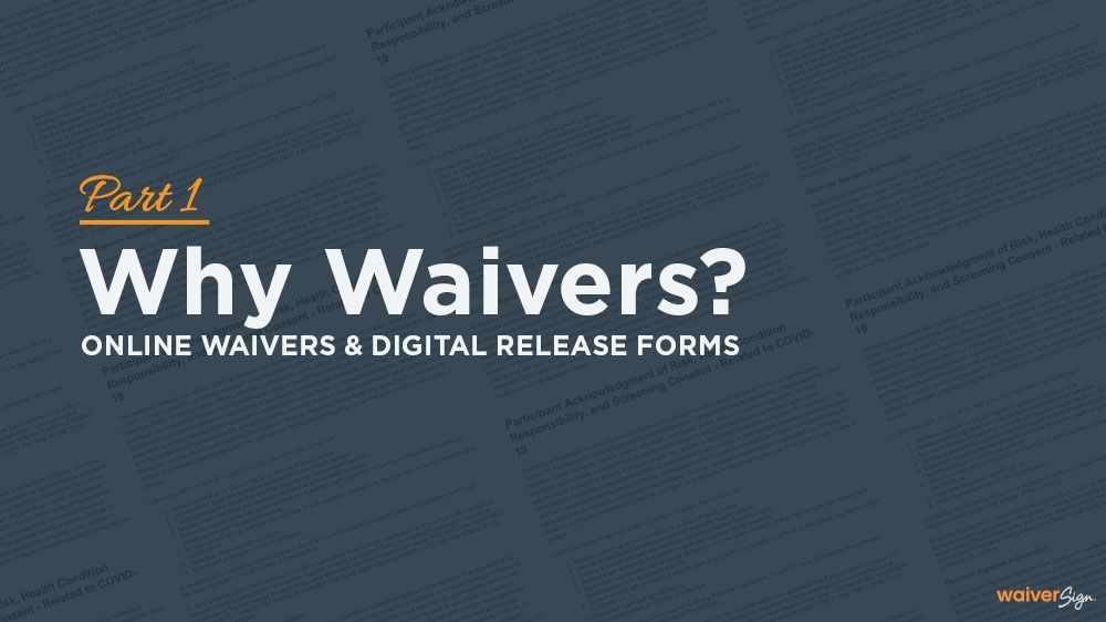 Online Waivers Digital Release Forms Part 1 Why Waivers