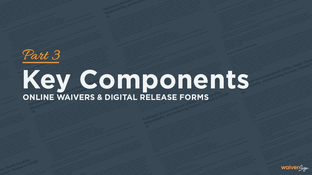 Online Waivers Digital Release Forms Part 3 Key Components