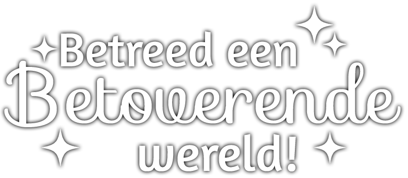 Betreed een betoverende wereld!