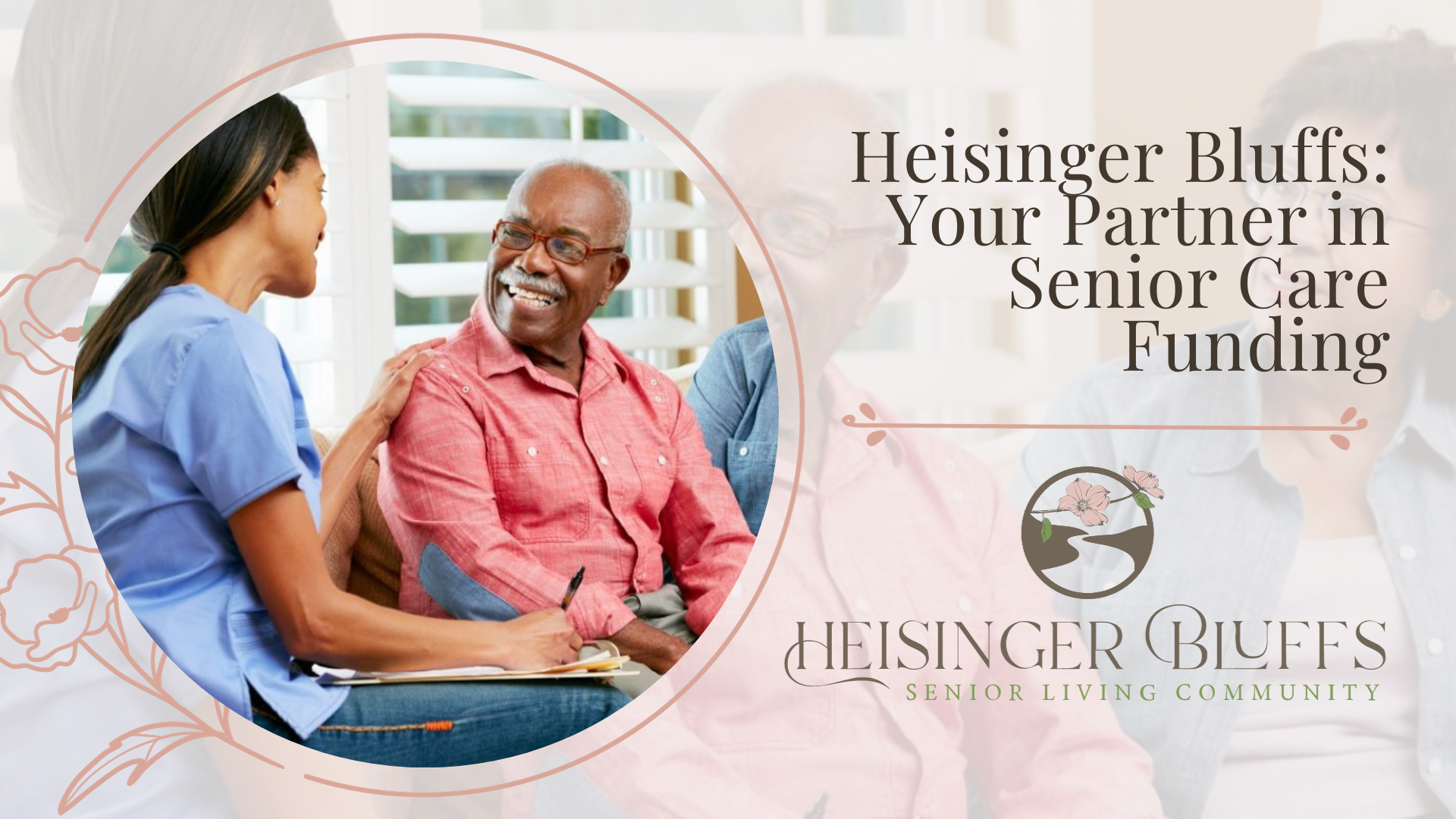 Heisinger Bluffs in Jefferson City, Missouri are dedicated to providing clarity, support, and guidance in Senior Care funding
