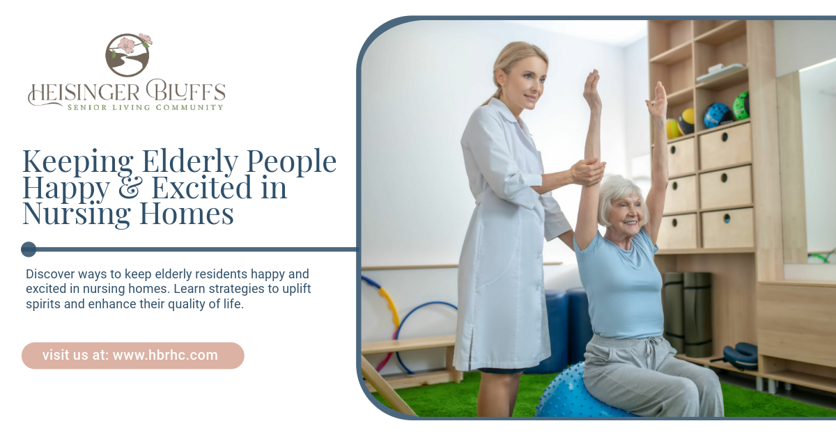 Keeping Elderly People Happy & Excited in Nursing Homes
