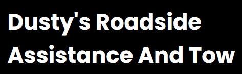 Dusty's Roadside Assistance And Tow Dusty's Roadside Assistance And Tow