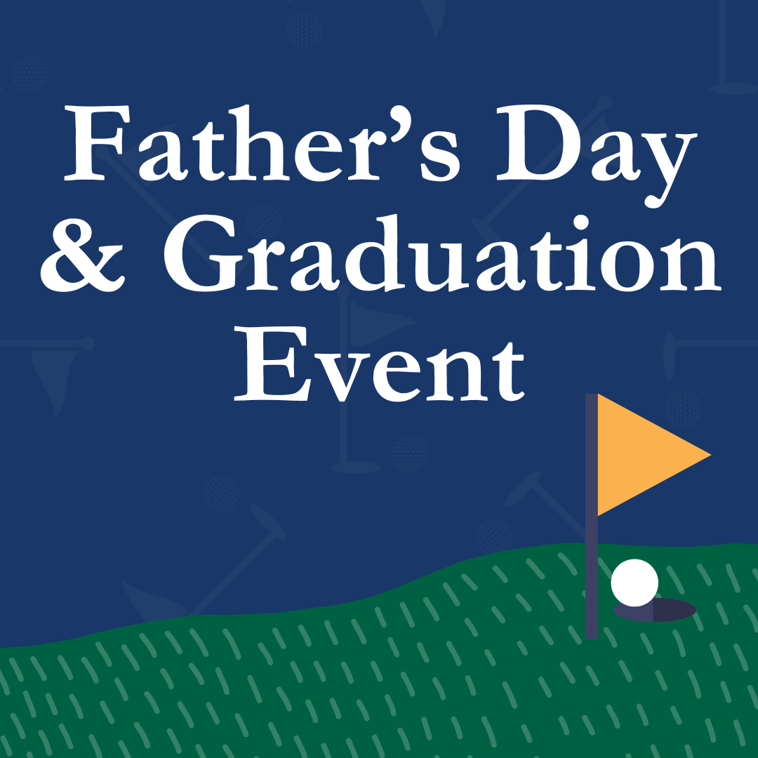 A poster for a father 's day and graduation event