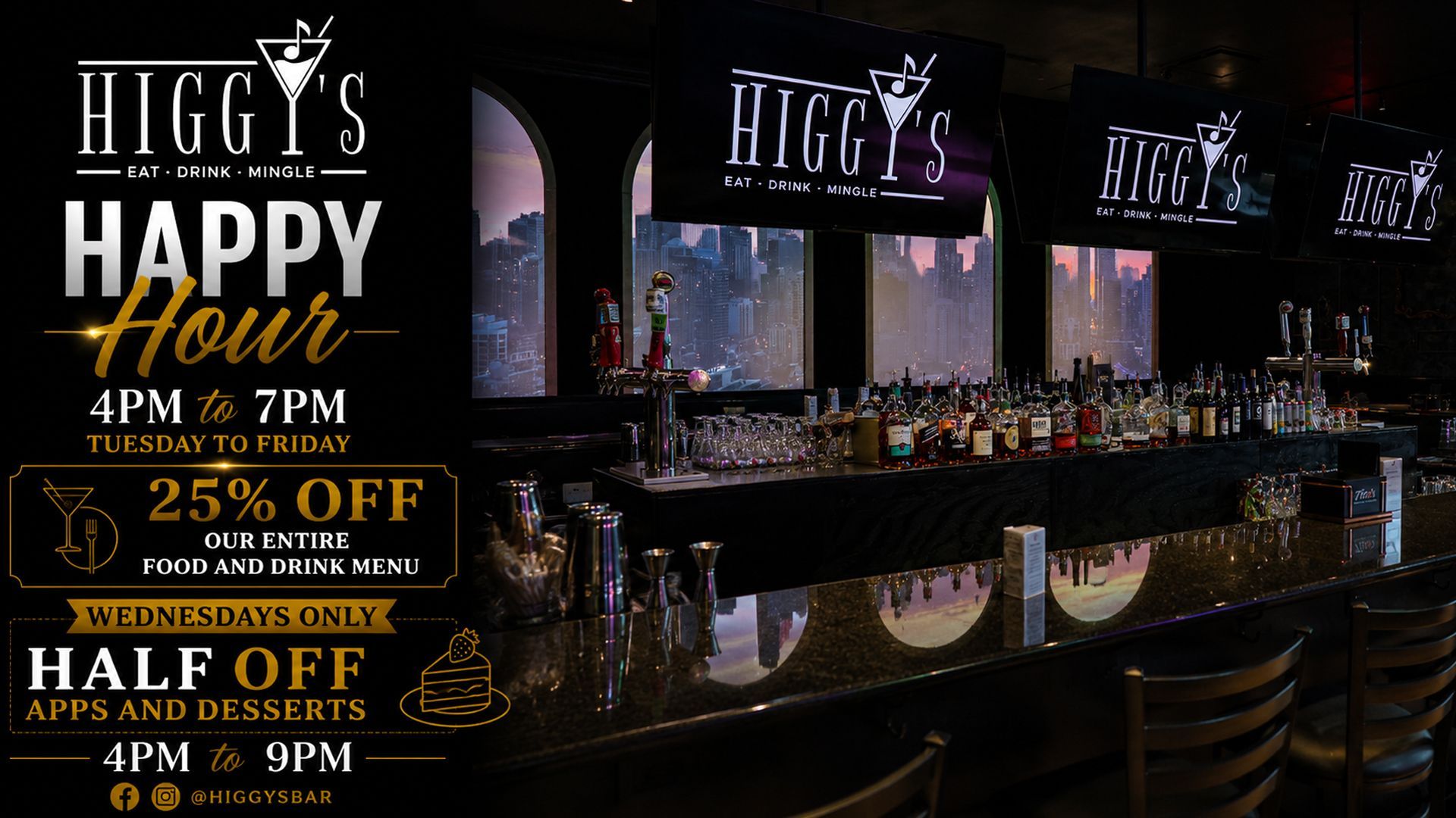 Happy hour ad at Higgy's bar with cocktails, half-off apps and 25% off drinks in a dim lounge