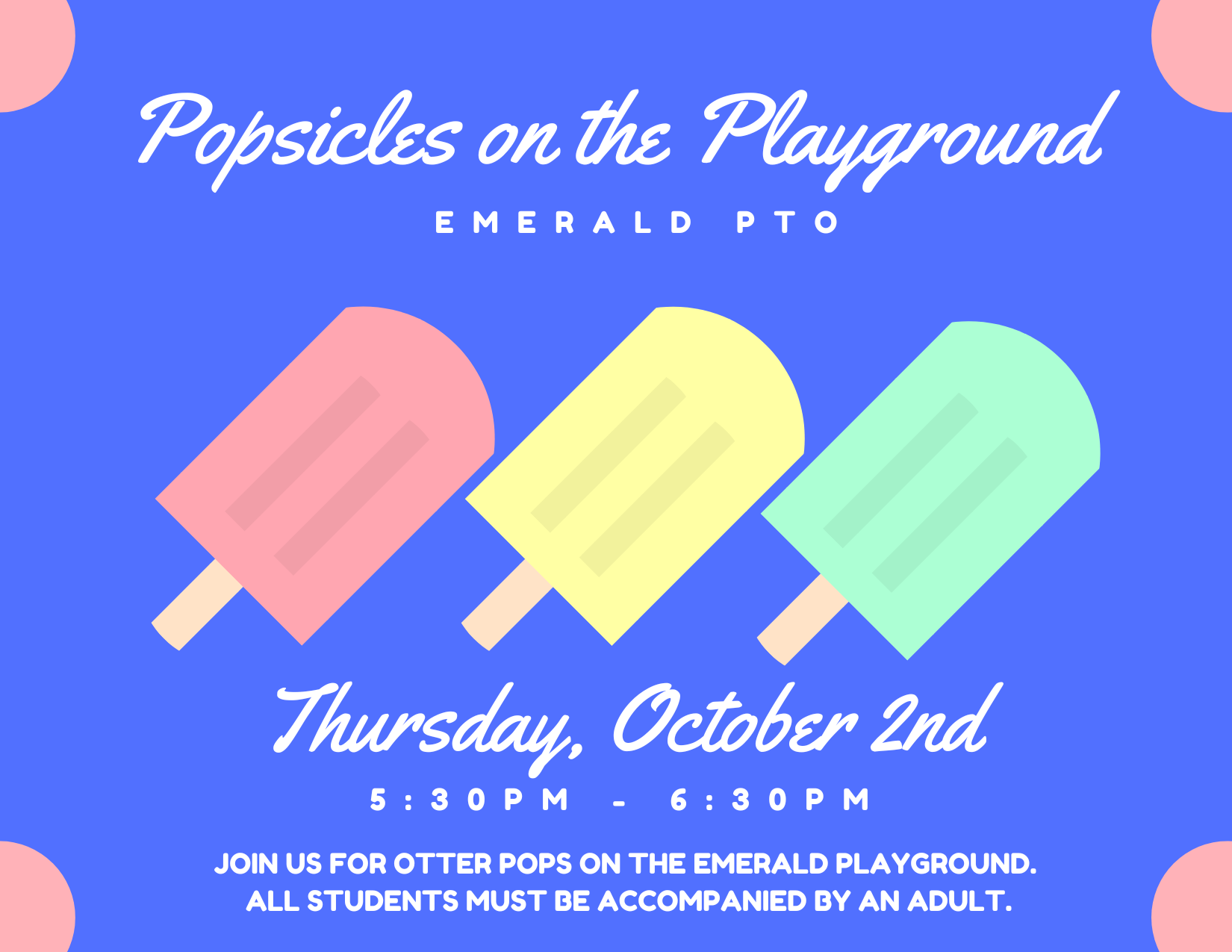 Popsicles on the Playground event Thursday, October 2nd, on the Emerald playground.