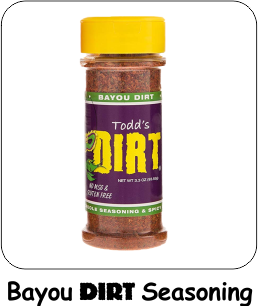 Todd's Dirt Seasoning - Bayou Dirt