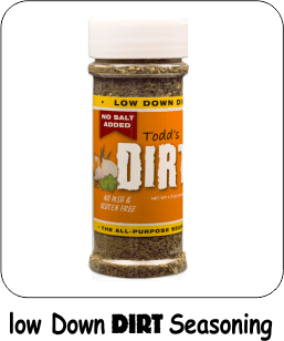 Todd's Dirt Seasoning - Low Down Dirt