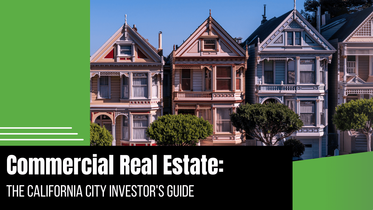 Commercial Real Estate: the California City Investor's Guide - Article Banner