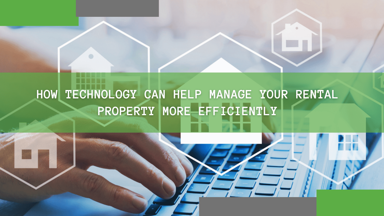 How Technology Can Help Manage Your California City Rental Property More Efficiently - Article Banner