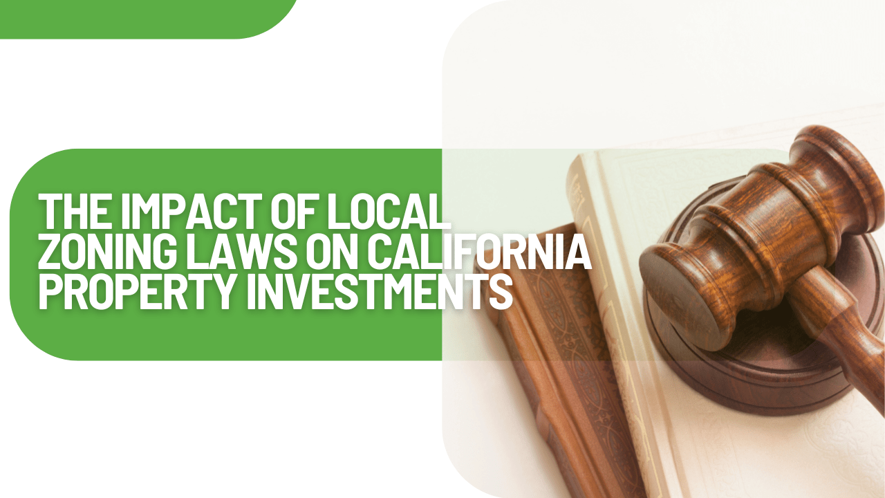 The Impact of Local Zoning Laws on California Property Investments - Article Banner