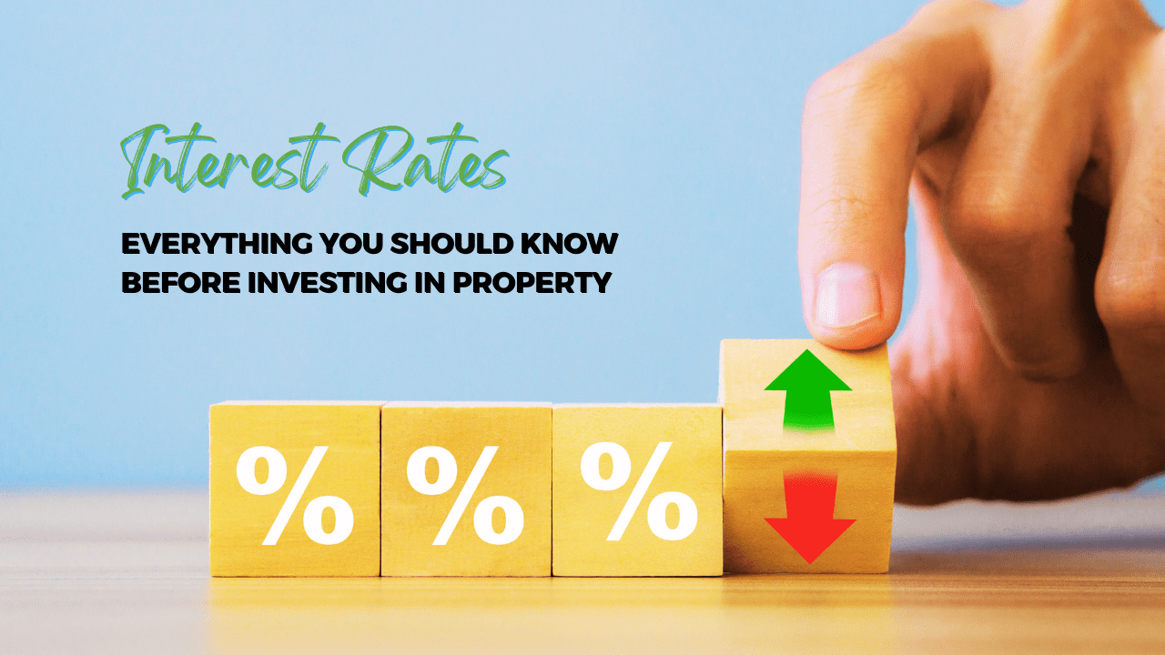 Interest Rates: Everything You Should Know Before Investing in Property - Article Banner