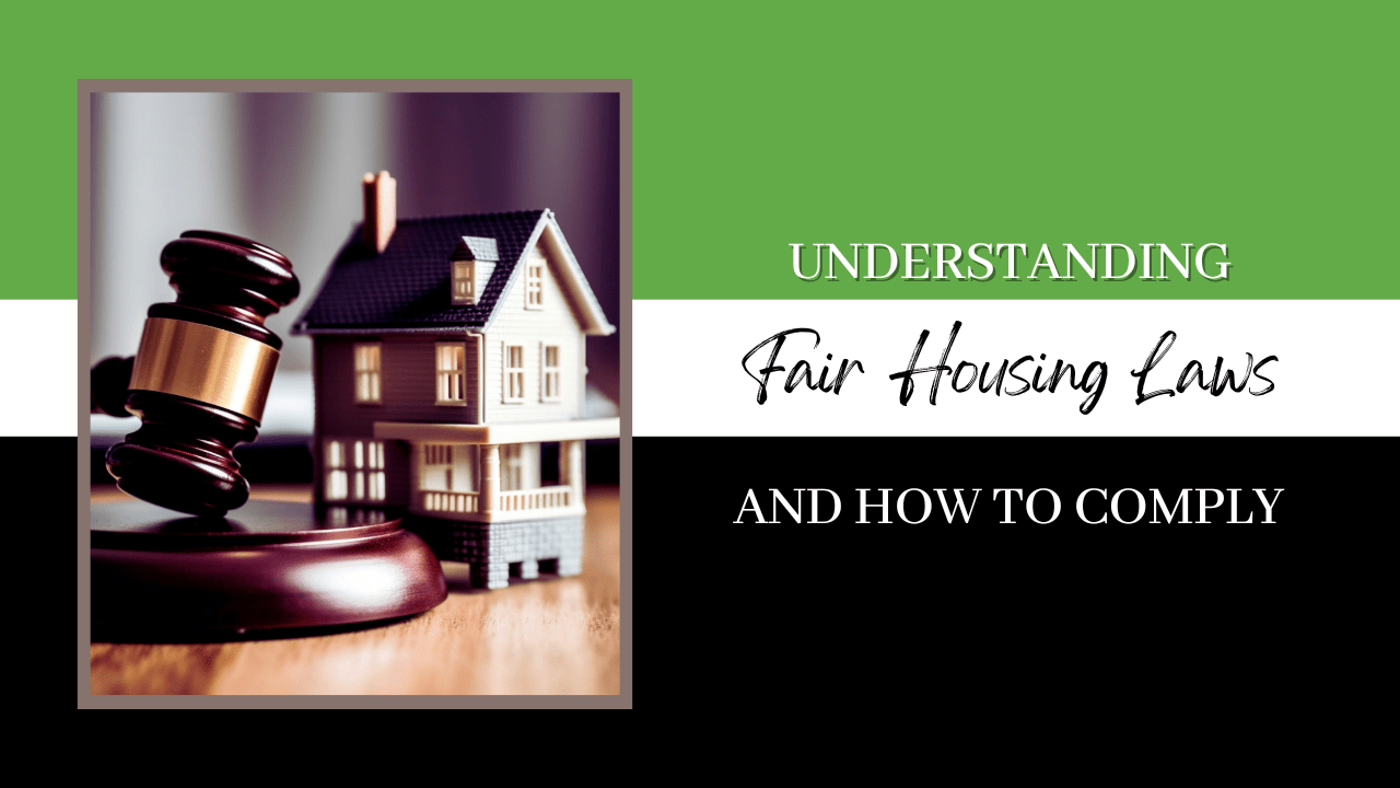 Understanding Fair Housing Laws and How to Comply