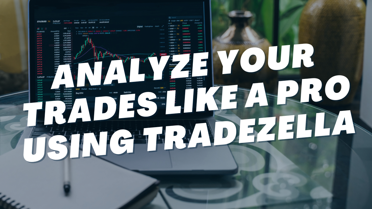 a laptop on a table with the words analyze your trades like a pro using tradezilla