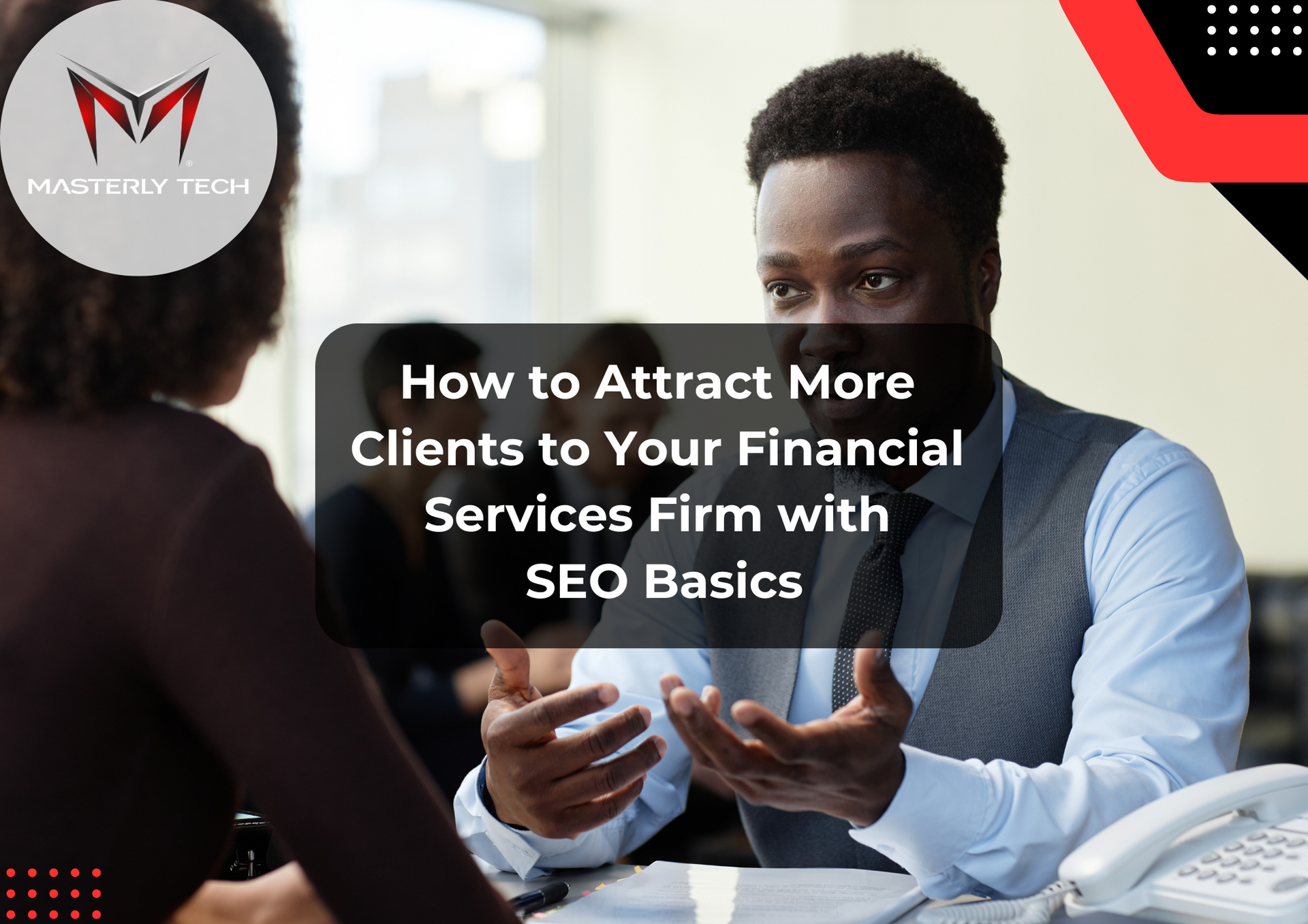 SEO strategies tailored for financial services to boost visibility.