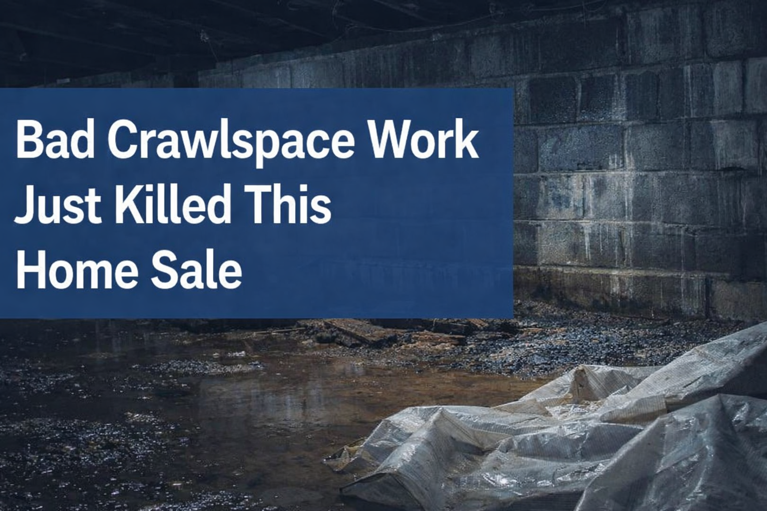 A damp, unfinished crawlspace with a blue text overlay reading