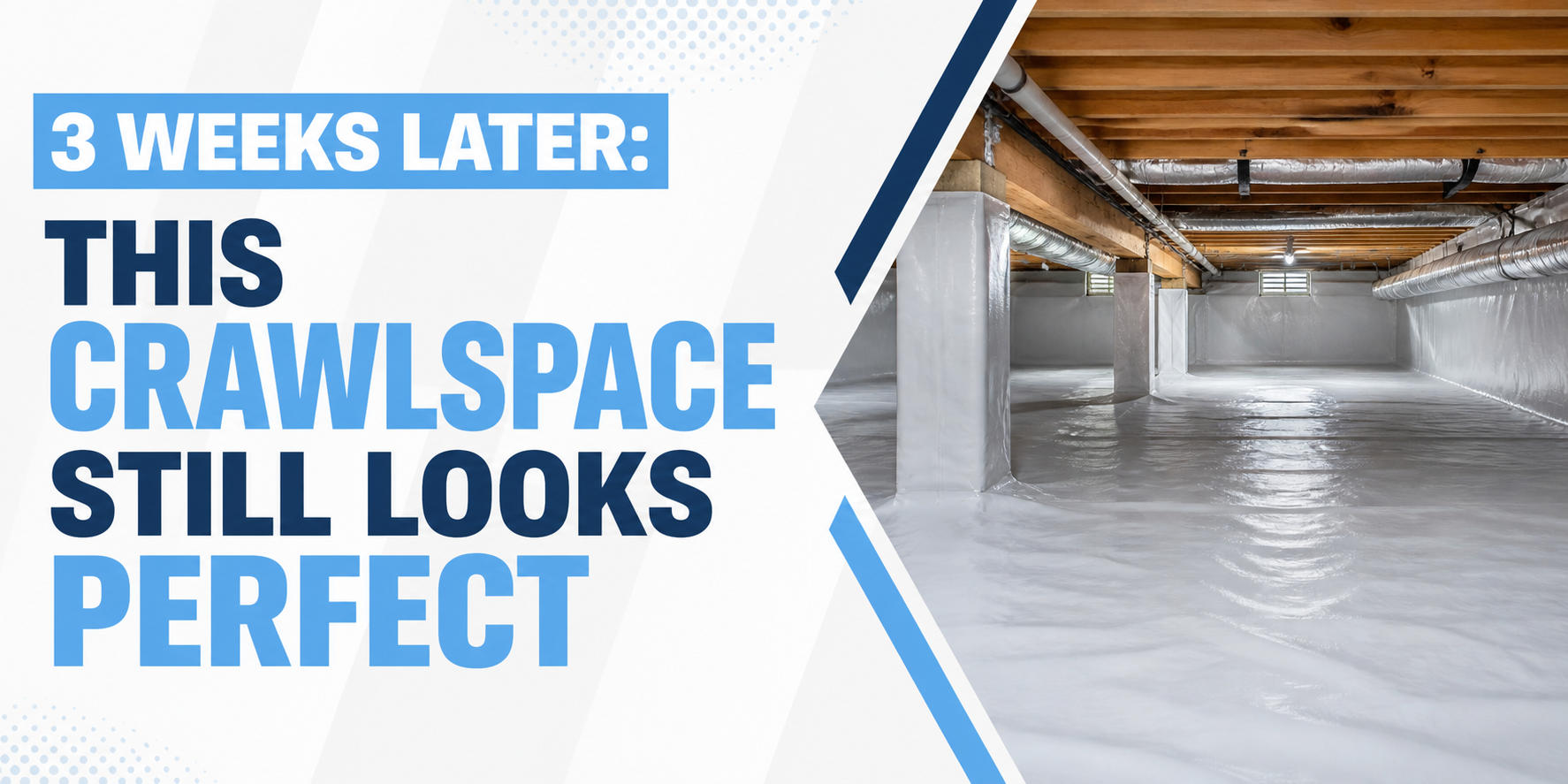 Warehouse with glossy white floor; text says, “3 weeks later: this crawlspace still looks perfect.”