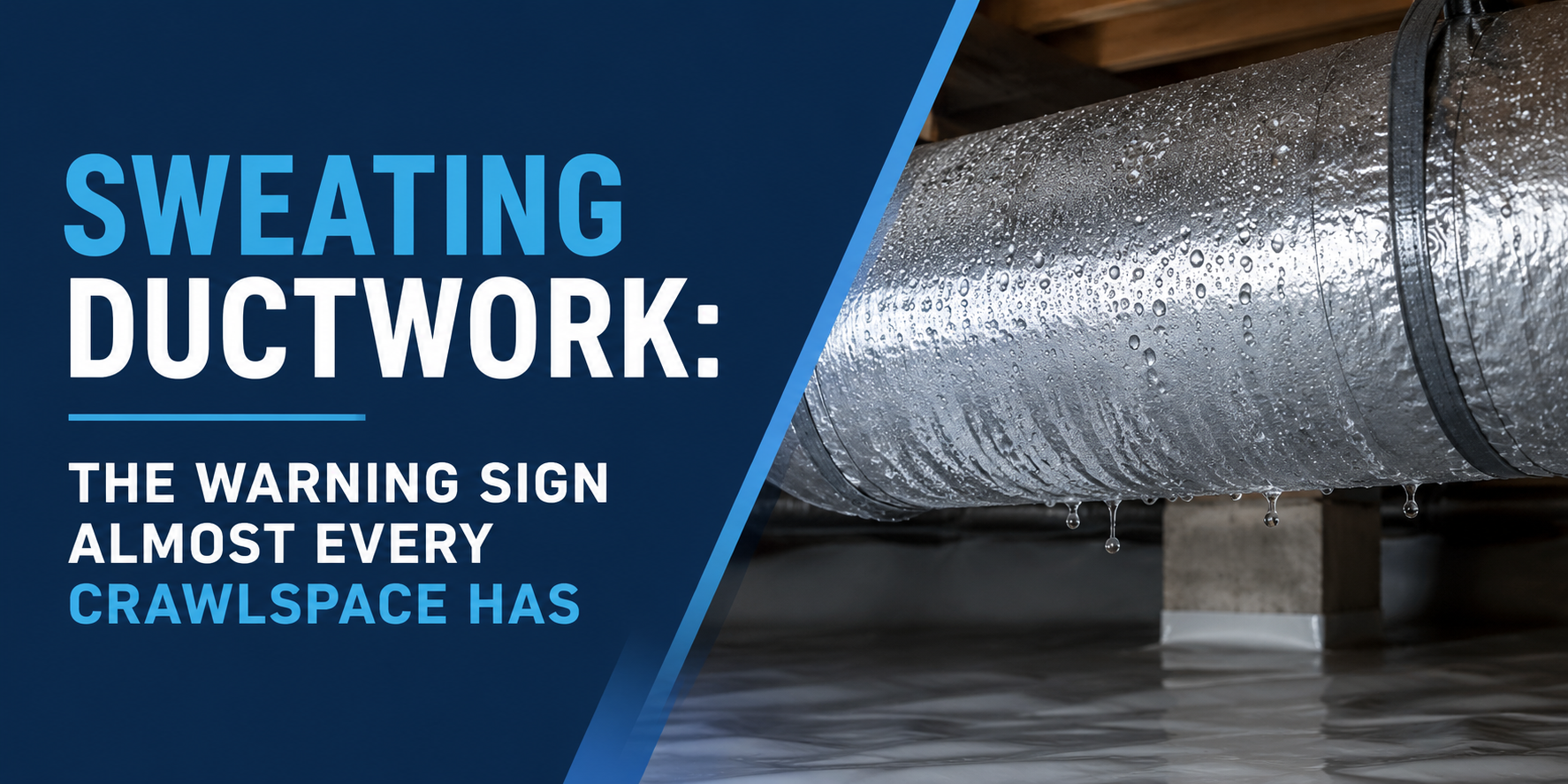 Blue graphic of crawlspace duct sweating with headline warning about condensation in crawl spaces