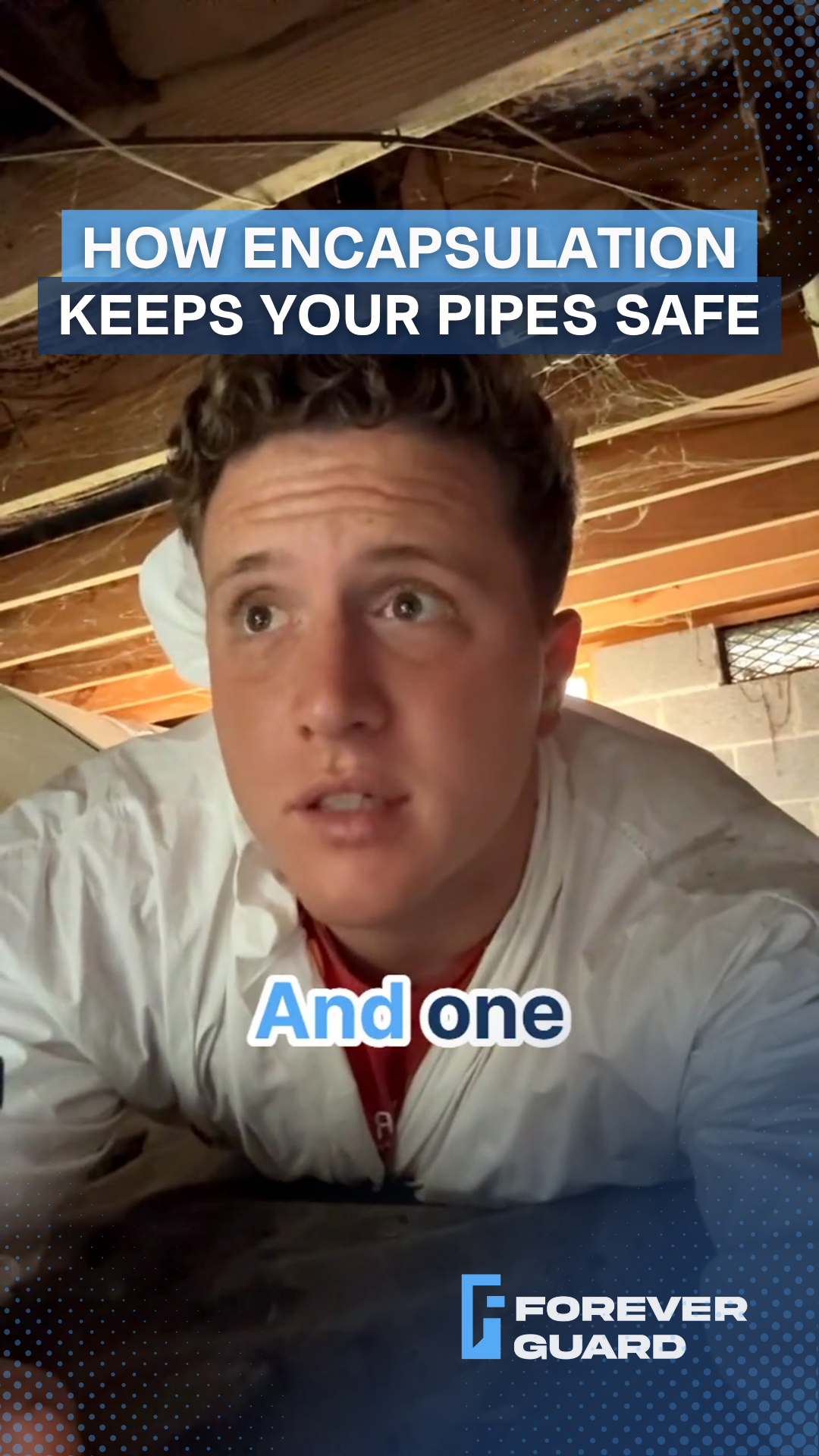 Man in white suit talking about pipe encapsulation in crawl space. Text overlay: 