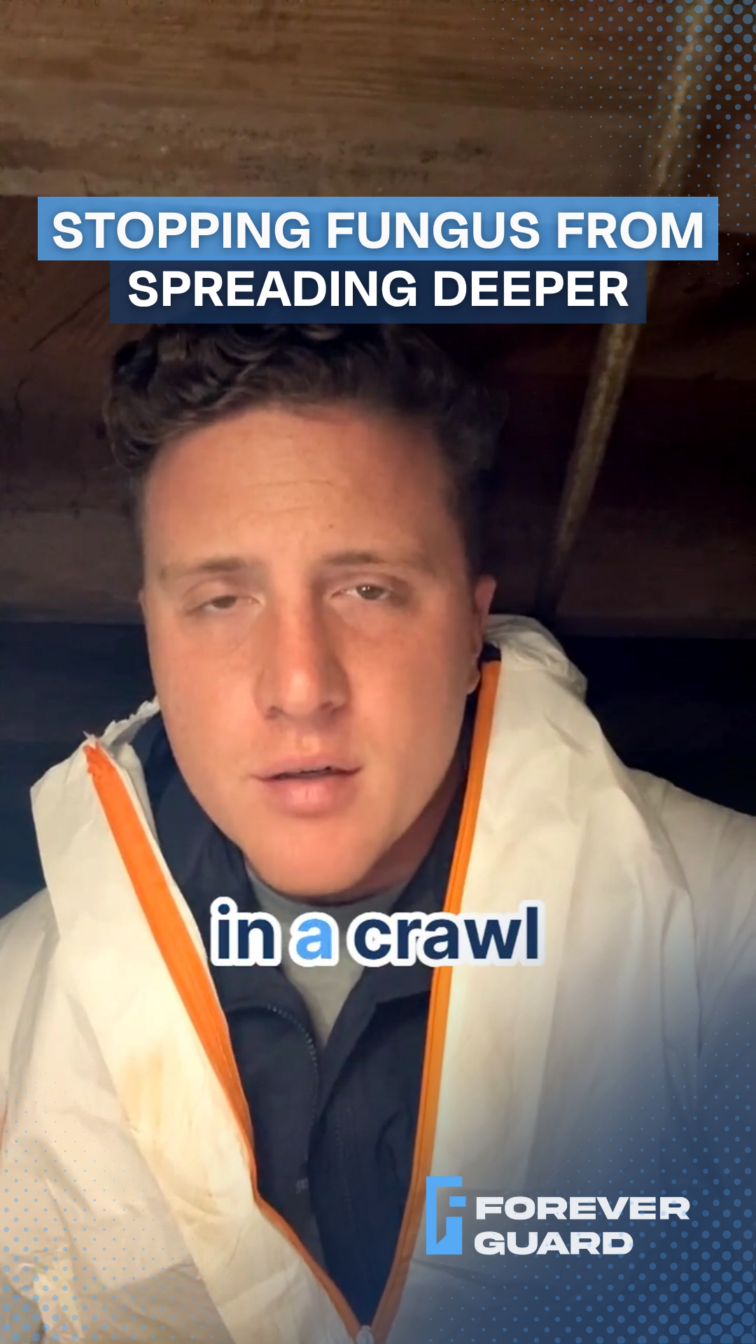 Man in protective suit in a crawl space, discussing fungus. Text: