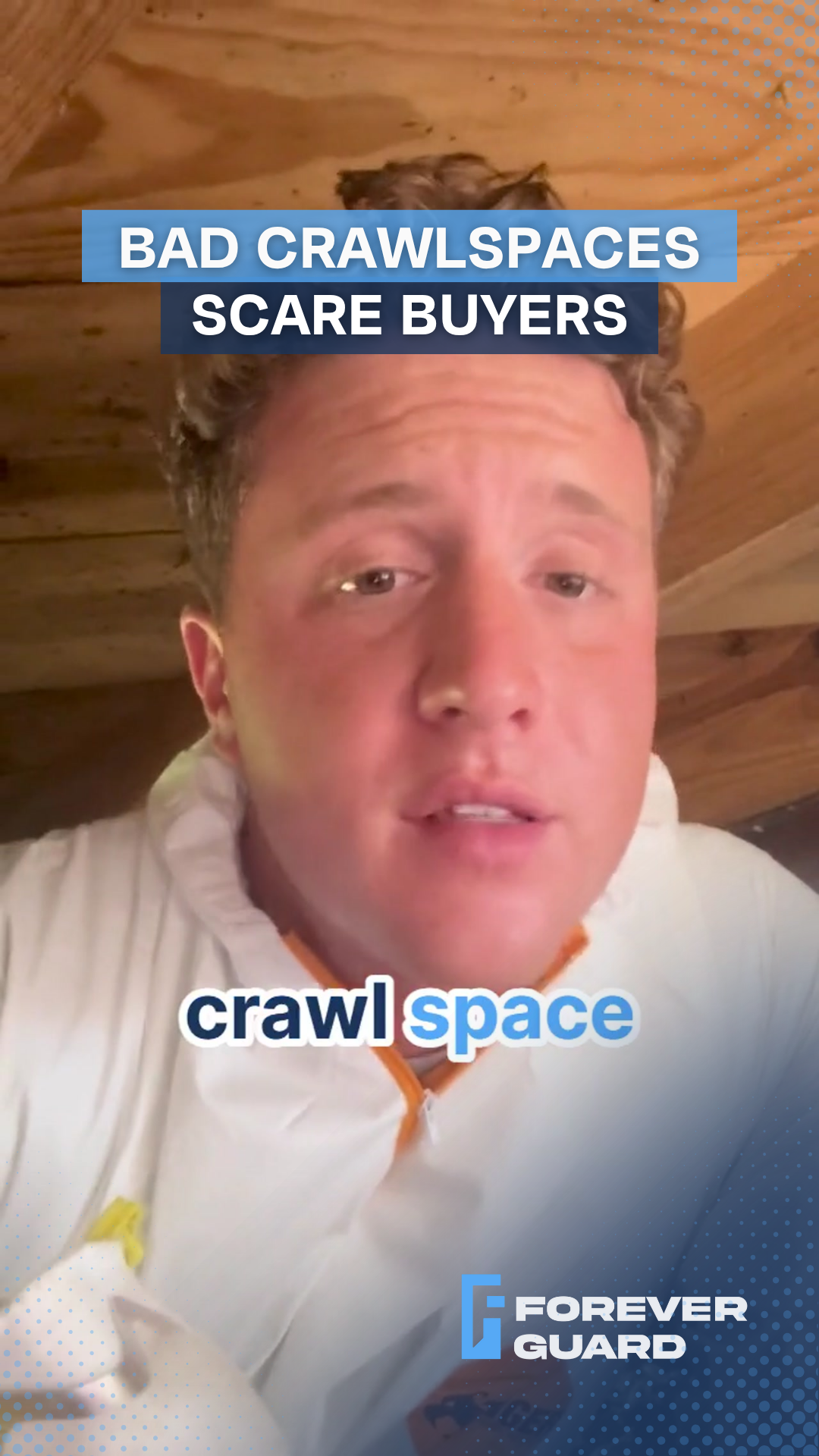 Man in a white protective suit speaking in a crawlspace, text says 