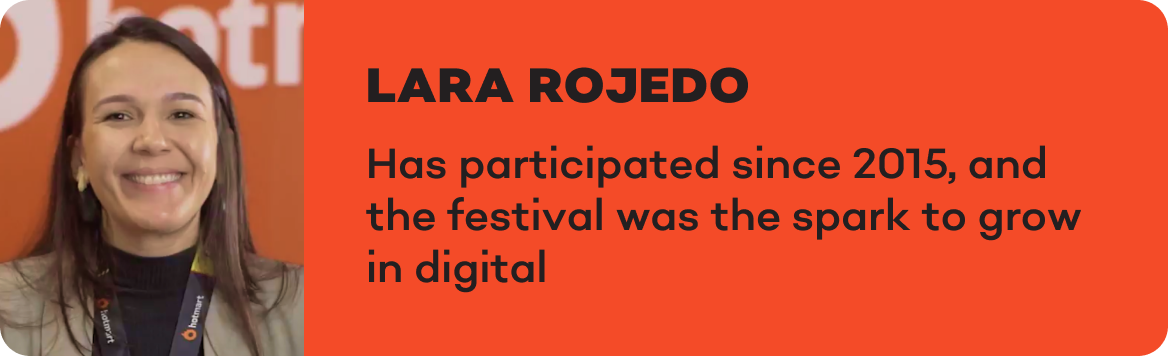 Lara rojedo participa desde 2015 e o festival foi a faísca para crescer no digital