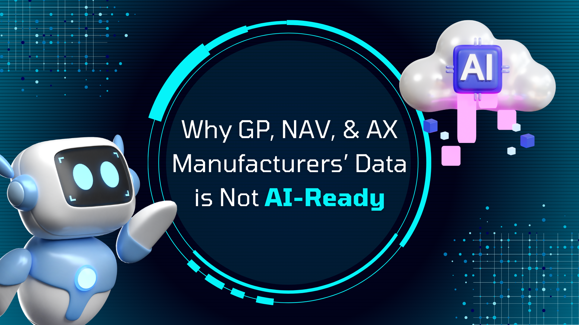 Why gp nav and ax manufacturers ' data is not ai-ready