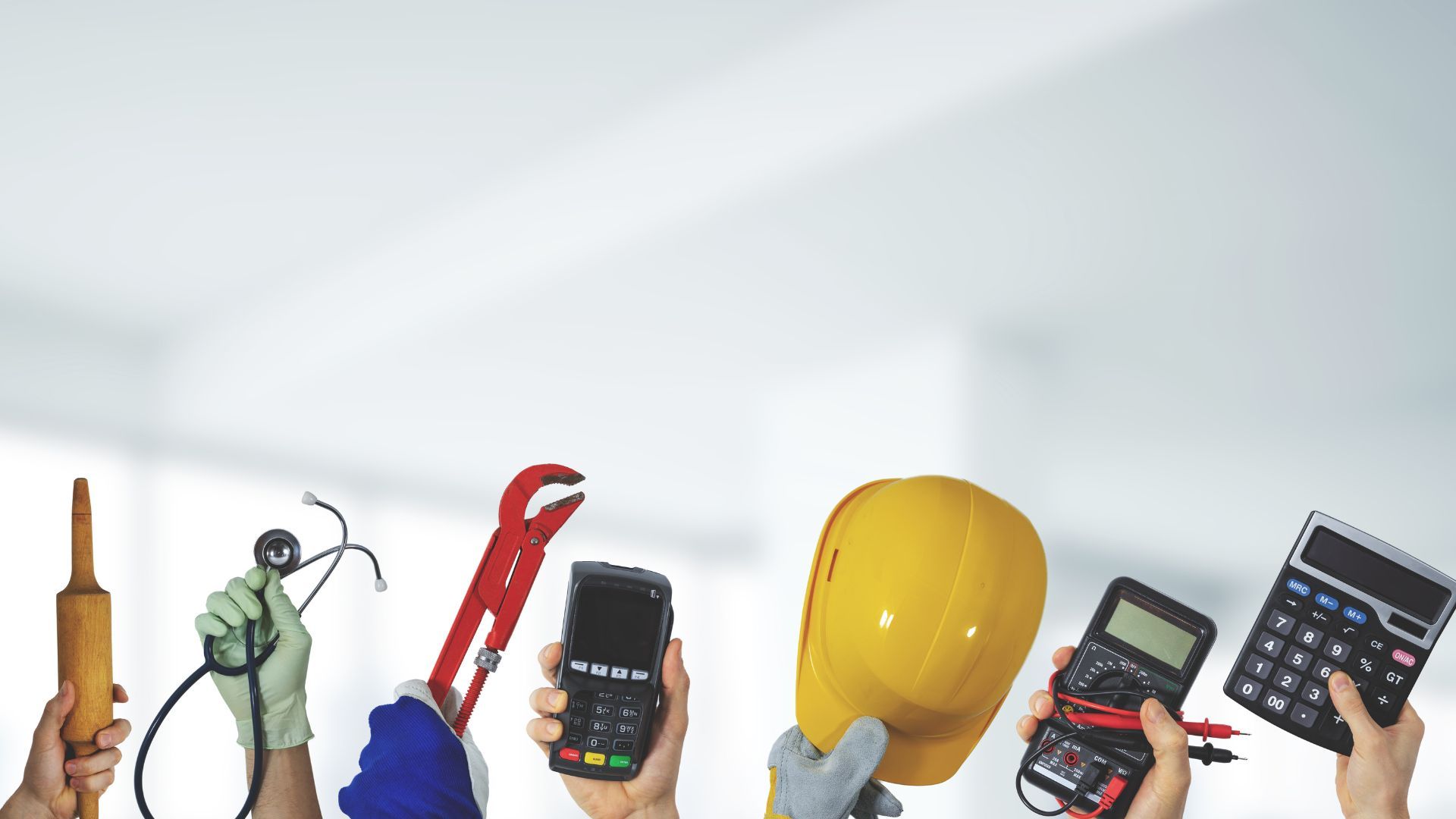 Hands holding tools: rolling pin, stethoscope, wrench, payment device, hard hat, meter, calculator.