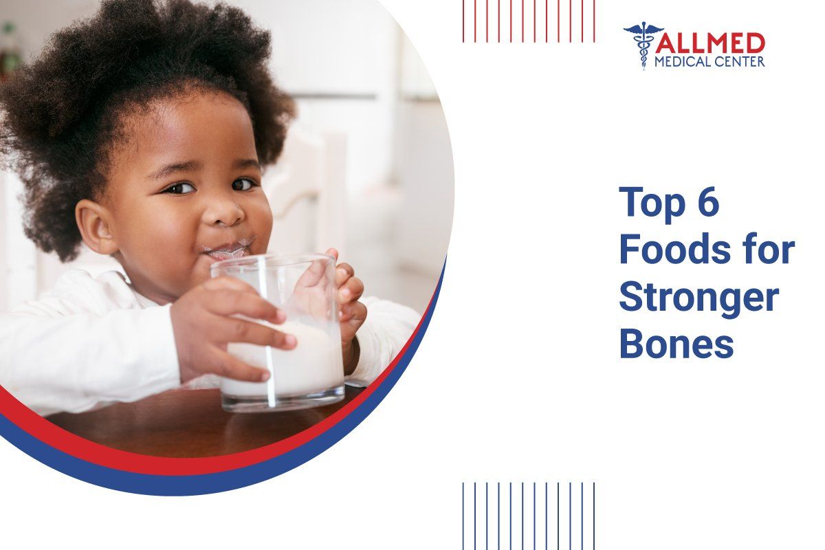 Top 6 Foods for Stronger Bones